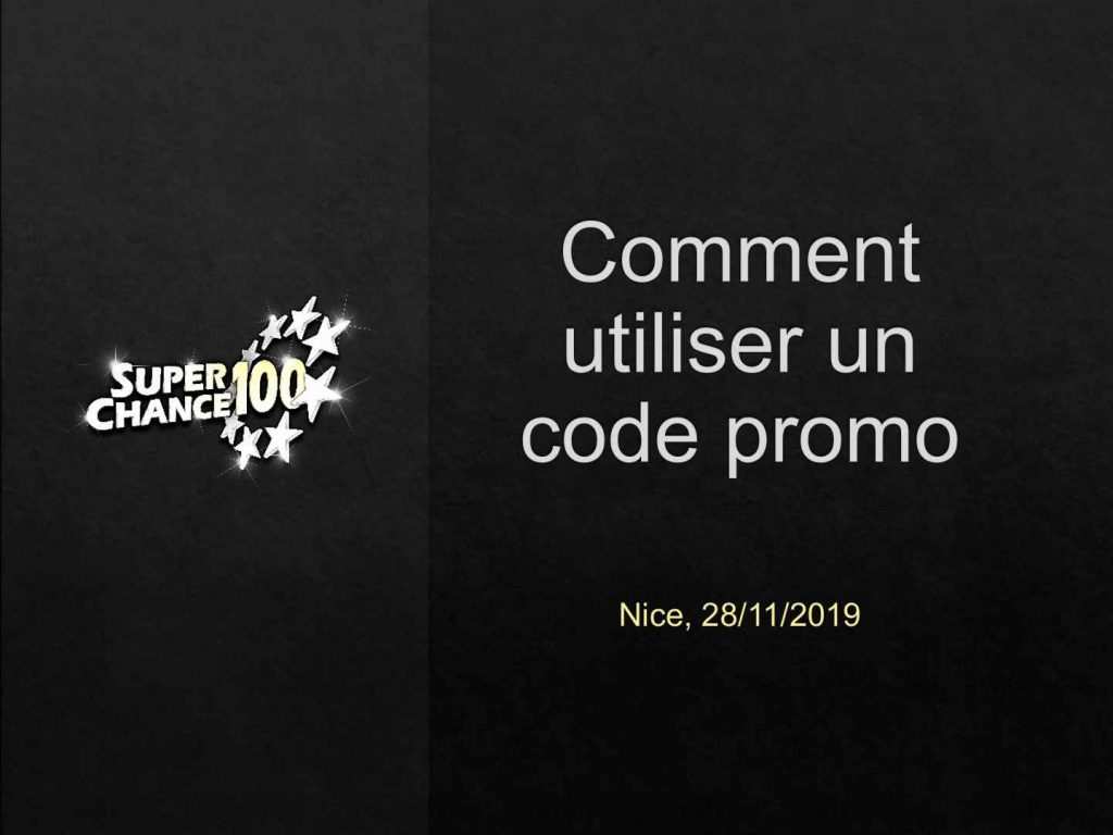 Diapositive du guide pour utiliser un code promo SuperChance100..