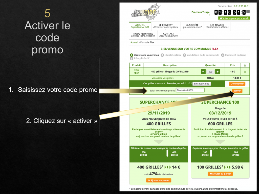 Marche à suivre pour le code promo SuperChance100.